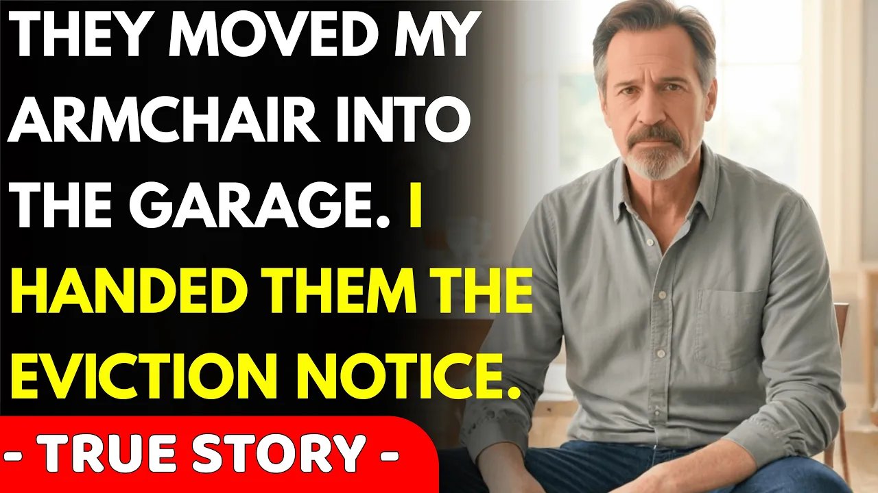 They Moved My Armchair Into The Garage To Redecorate My House. I Handed Them The Eviction Notice.