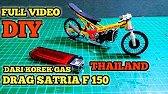membuat drag satria f 150 Thailand dari korek gas