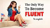 Learn English With Easy Podcast | The Only Real Way To Become Fluent In English | English Podcast