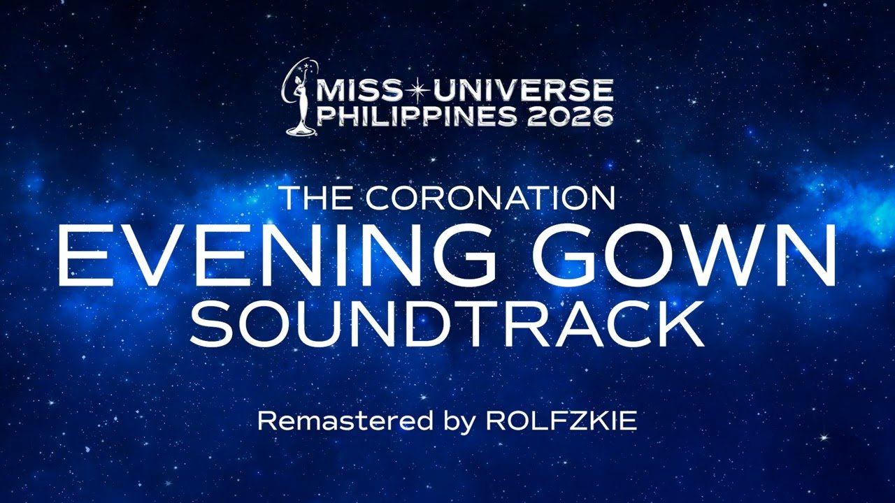 Miss Universe Philippines 2026 | The Coronation | EVENING GOWN SOUNDTRACK (Remastered by Rolfzkie)