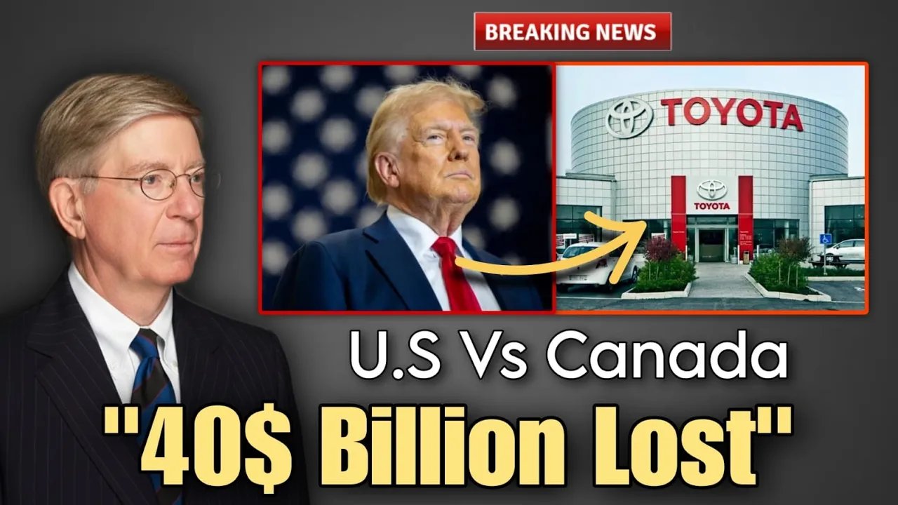 $40 Billion Lost? Why Toyota Chose Canada Ove...