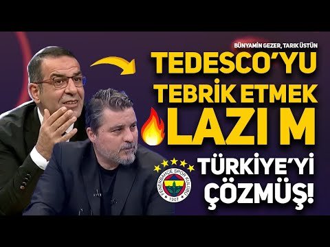 BÜNYAMİN GEZER VE TARIK ÜSTÜN'DEN TEDESCO VE ...