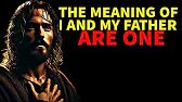 What JESUS Meant By "I AND MY FATHER ARE ONE" | Biblical Wisdom