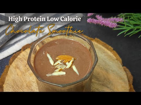 "High Protein Low Calorie" Chocolate Smoothie...