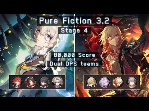 Pure Fiction 3.2 (Stage 4) 80k with Dual DPS teams - Honkai: Star Rail