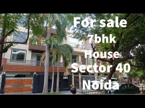 For Sale 7bhk House Sector 40 Noida Cont-9667804911